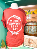 More Howdy Less Hate Tee
