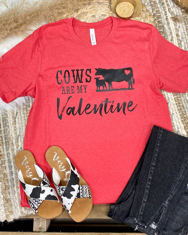 Cows are my Valentine Tee