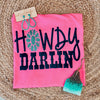 Howdy Darlin’ Tee