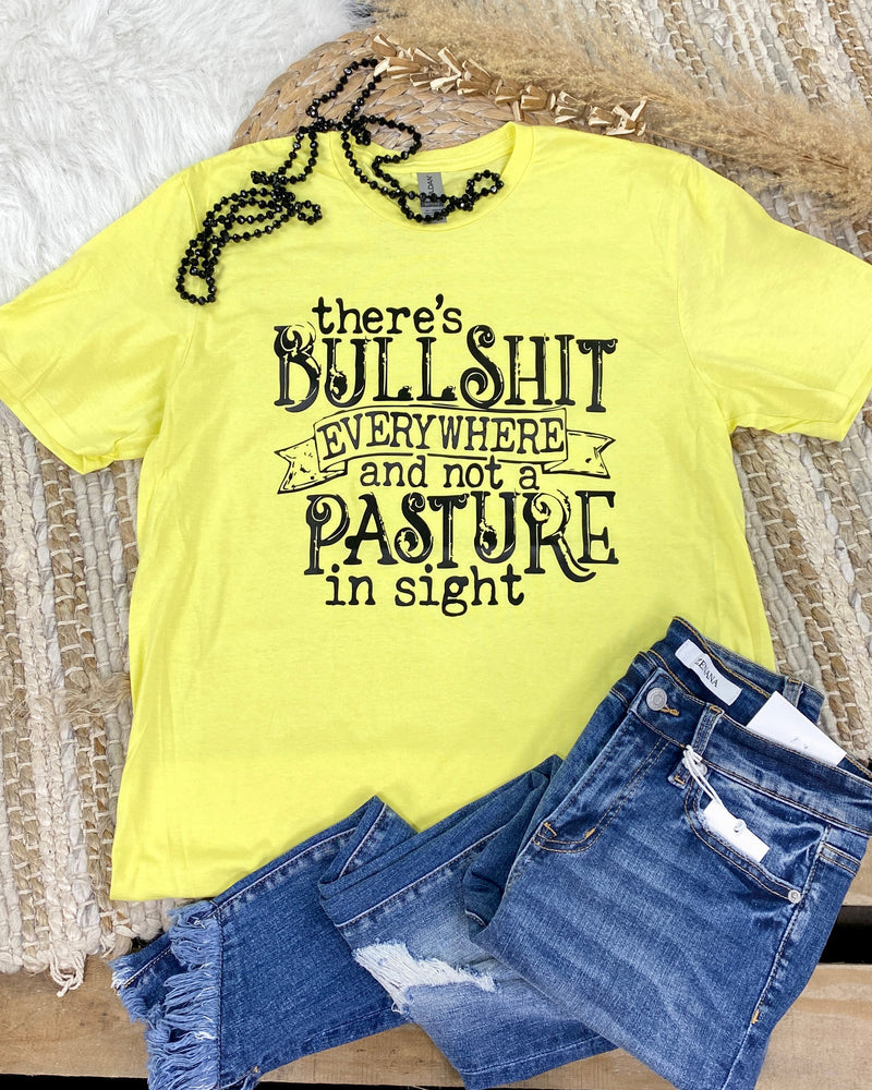 Not A Pasture in Sight Tee