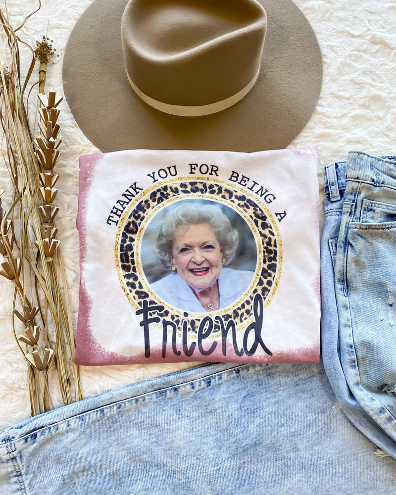 Being A Friend Betty White Tee