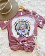 Being A Friend Betty White Tee