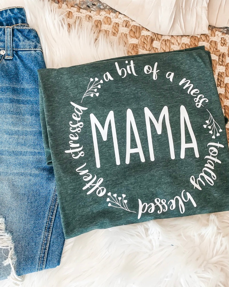 Blessed, Stressed & Mess MAMA Tee