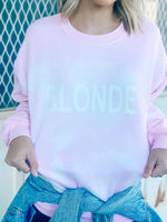 BLONDE Pink Sweatshirt