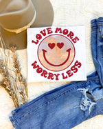 Love More Worry Less Tee